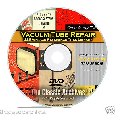 Vacuum Tubes Valves Audio Radio Repair Guides, RCA GE Vintage Reference DVD B88