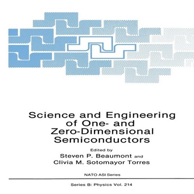 Science and Engineering of One- And Zero-Dimensional Semiconducto
