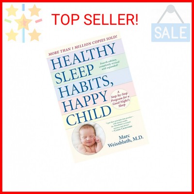 Healthy Sleep Habits, Happy Child, 4th Edition: A Step-by-Step Program for a Goo