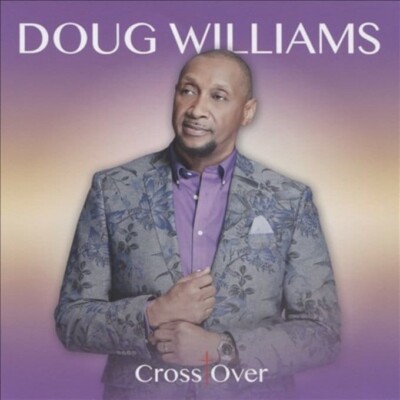 Doug Williams Cross Over New  CD