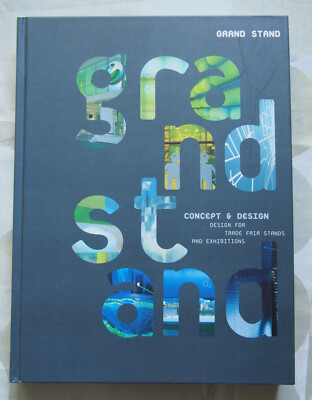 GRAND STAND (Trade Fair Stands)  Band 2: ''Design&Construction'' Standbau Messebau