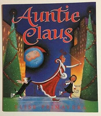 Auntie Claus - Paperback By Elise Primavera - VERY GOOD