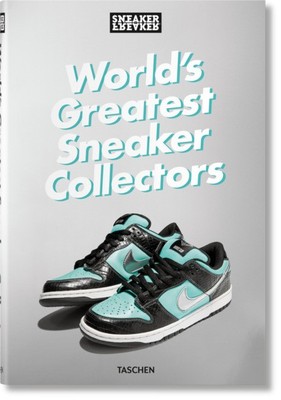 Sneaker Freaker. World's Greatest Sneaker Collectors | Simon Wood | englisch