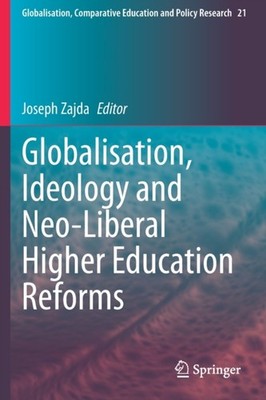 GLOBALISATION, IDEOLOGY AND NEO-LIBERAL by ZAJDA, JOSEPH Paperback Self Help