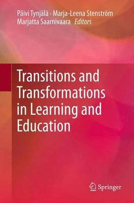 Transitions and Transformations in Learning and Education - 9789400798205
