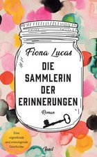 Die Sammlerin der Erinnerungen: Roman | Eine ergreifende und ermutigende Ge ...
