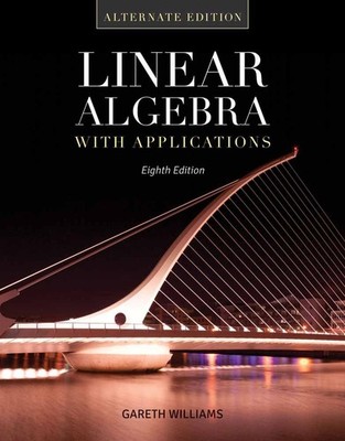 Linear Algebra: With Applications (Jones & Bartlett Learning Series in Mathe...