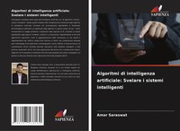Amar Saraswat | Algoritmi Di Intelligenza Artificiale: Svelare I Sistemi...