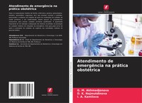 Atendimento De EmergêNcia Na PráTica ObstéTrica G. M. Akhmadjonova (U. A.) Buch