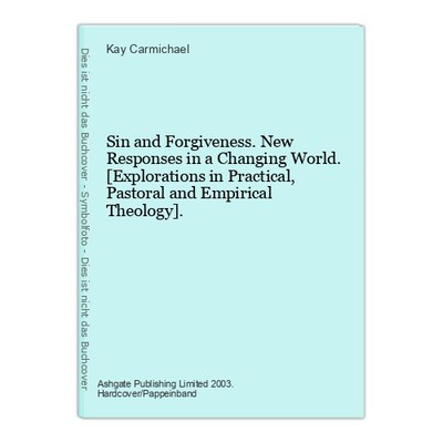 Sin and Forgiveness. New Responses in a Changing World. [Explorations in Practic