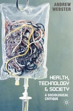 Andrew Webster Health, Technology and Society (Paperback) (UK IMPORT)