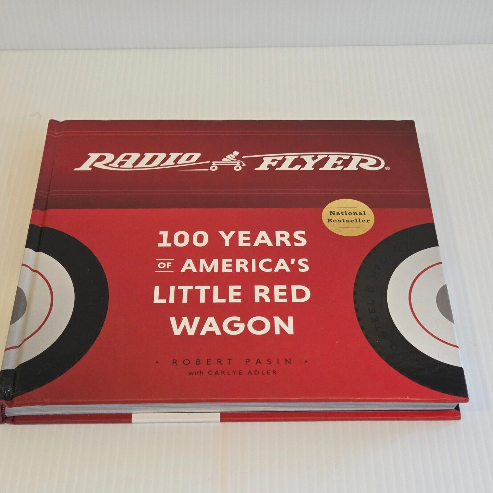 Radio Flyer: 100 Years of America's Little Red Wagon SIGNED 
