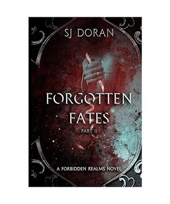 Forgotten Fates: Part Two: Part Two, Sj Doran