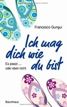 Ich mag dich wie du bist: Es passt ... oder eben ni... | Buch | Zustand sehr gut