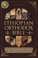 Ethiopian Orthodox Bible: Unveiling the Detailed History of the Oldest Surviving