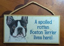 BOSTON TERRIER Spoiled Rotten Dog 5 x 10" Wood SIGN Plaque Door Sign Pet Lover