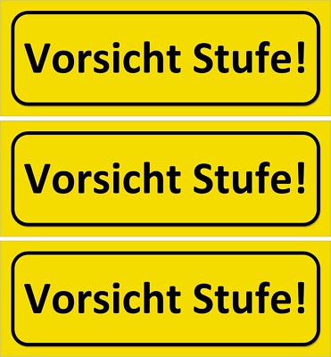   3 x Klebeschild - Vorsicht Stufe ! - 196x65 Aufkleber Schild (Achtung Treppe)