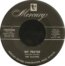 The Platters - My Prayer - Mercury - 70893X45 - 7", Single, RCA 1142395778