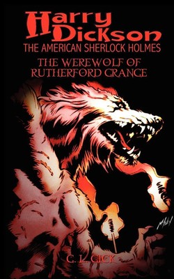 Harry Dickson and the Werewolf of Rutherford Grange G. L. Gick (u. a.) Buch 2011