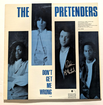 Pretenders Dont Get Me Wrong 12'' Promo signed Robbie McIntosh