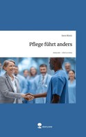 Pflege FüHrt Anders. Life Is A Story - Story.One Savo Ristic