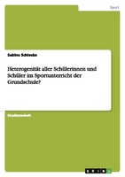 HeterogenitäT Aller SchüLerinnen Und SchüLer Im Sportunterricht Der Grundschule?