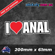 I Love Anal Sticker Funny Laptop Car Window Bumper 4x4 Decal Ute 4wd Porn fun