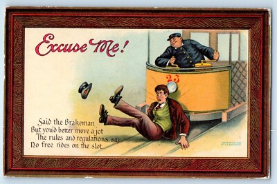 c1910's Humor Excuse Me Said The Brakeman But You'd Better Move A Jot Postcard
