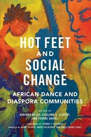 Hot Feet And Social Change – African Dance And Diaspora Communities | Englisch