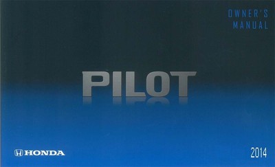 2014 Honda Pilot Owner Manual User Guide Reference Operator Book Fuses Fluids