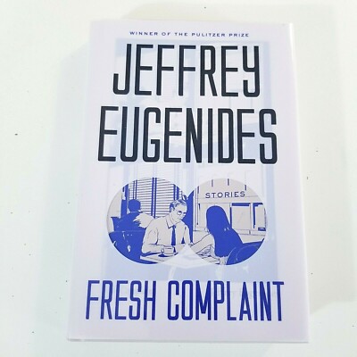 Fresh Complaint: Stories [Hardcover] Eugenides, Jeffrey