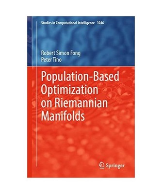 Population-Based Optimization on Riemannian Manifolds, Fong, Robert Simon