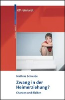 Zwang In Der Heimerziehung? | Chancen Und Risiken | Mathias Schwabe | Buch