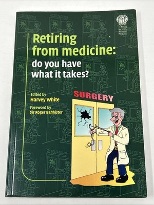 Retiring from Medicine: Do You Have What It Takes?