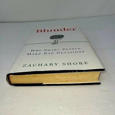 Blunder: Why Smart People Make Bad Decisions