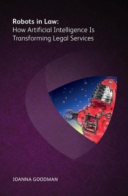 Robots in Law: How Artificial Intelligence is Transforming Legal Services by Joa