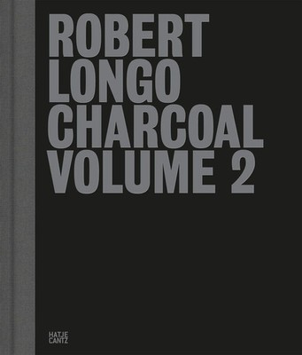 Robert Longo: Charcoal Volume 2 | Charcoal Volume 2 | Robert Longo | Buch | 2024