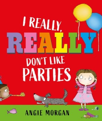 REALLY REALLY DONT LIKE PARTIES by MORGAN, ANGIE Paperback Self Help Business
