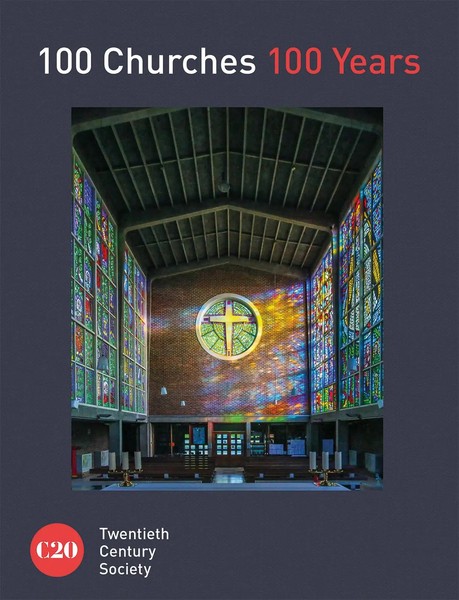 100 Churches 100 Years | Twentieth Century Society | Englisch | Buch | Gebunden-image