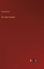 Sir John Franklin by Karl Brandes Hardcover Book