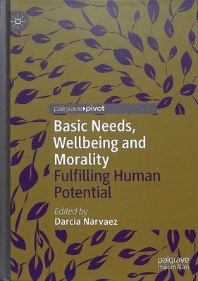 Basic Needs, Wellbeing and Morality : Fulfilling Human Potential, Hardcover b...