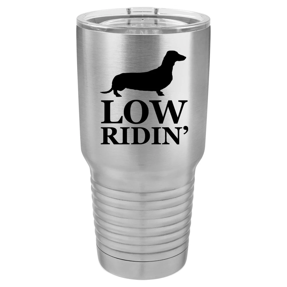 20oz & 30oz Vacuum Insulated Stainless Travel Tumbler with Low Ridin' Dachshund Design