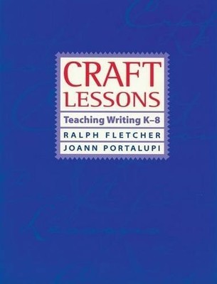 Craft Lessons: Teaching Writing K-8, Portalupi, JoAnn