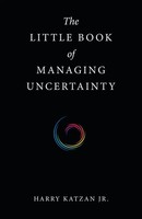 Harry Katzan Jr. | The Little Book Of Managing Uncertainty | Taschenbuch (2022)