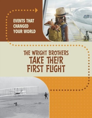 Wright Brothers Take Their First Flight by Rachel Werner (Hardback Book)