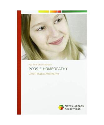 PCOS E HOMEOPATHY: Uma Terapia Alternativa, Piyu Amit Uttamchandani