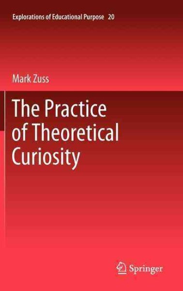 Practice of Theoretical Curiosity, Hardcover by Zuss, Mark, Like New Used, Fr...