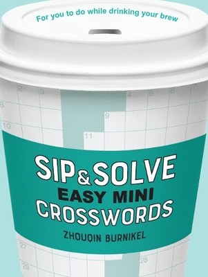Zhouqin Burnikel Sip & Solve Easy Mini Crosswords (Paperback)