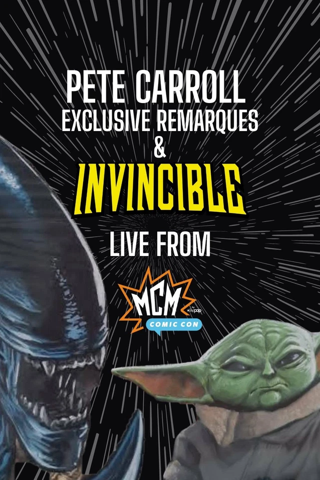 Live From MCM Comic Con with Pete Carroll Remarques + Invincible
