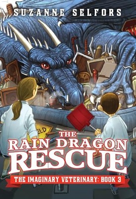 The Rain Dragon Rescue: 3 (Imaginar..., Selfors, Suzann